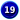 19